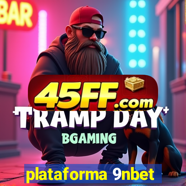 plataforma 9nbet